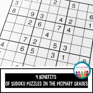 sudoku puzzle with the text 9 benefits of sudoku puzzles in the primary grades