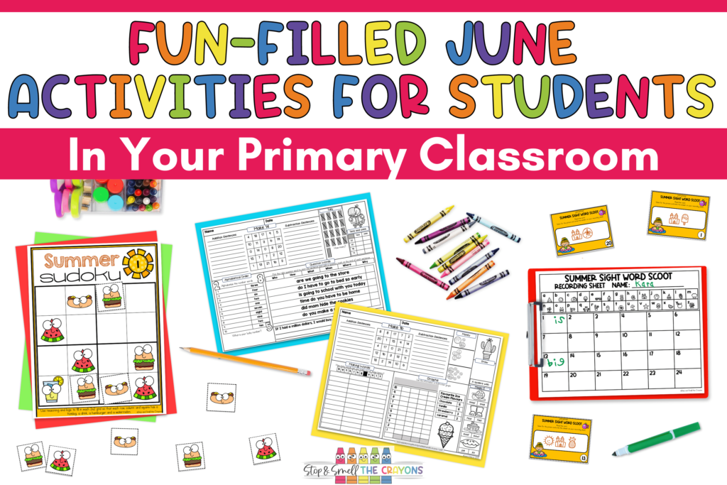 This image says, "Fun Filled June Activities for Students in Your Primary Classroom" and includes examples of morning work, logic puzzles and sight word activities that are perfect for the summer months!