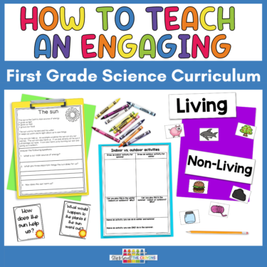 This image says, "How to Teach Engaging First Grade Science Curriculum" and shows examples of various activities from my first grade science units.