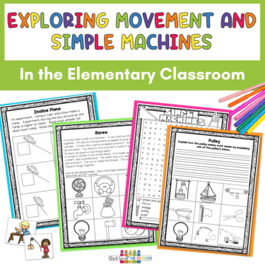 Exploring Movement and Simple Machines in the Elementary Classroom.
