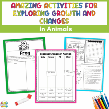 Amazing Activities for Exploring Growth and Changes in Animals.